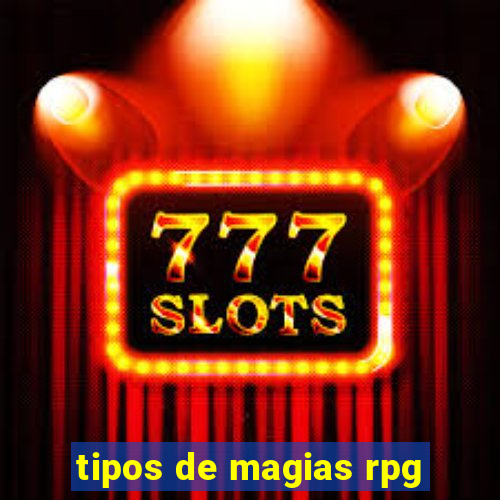 tipos de magias rpg